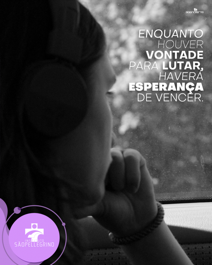 Enquanto houver vontade para lutar, haverá esperança de vencer