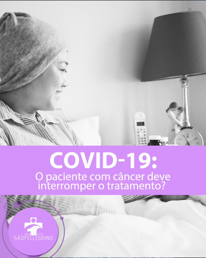 Covid-19: O paciente com câncer deve interromper o tratamento?