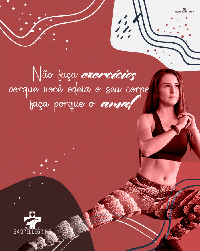 Não faça exercícios por que você odeia o seu corpo, faça por que você o ama!